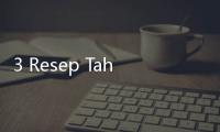 3 Resep Tahu Krispi, Camilan Enak yang Murah Meriah